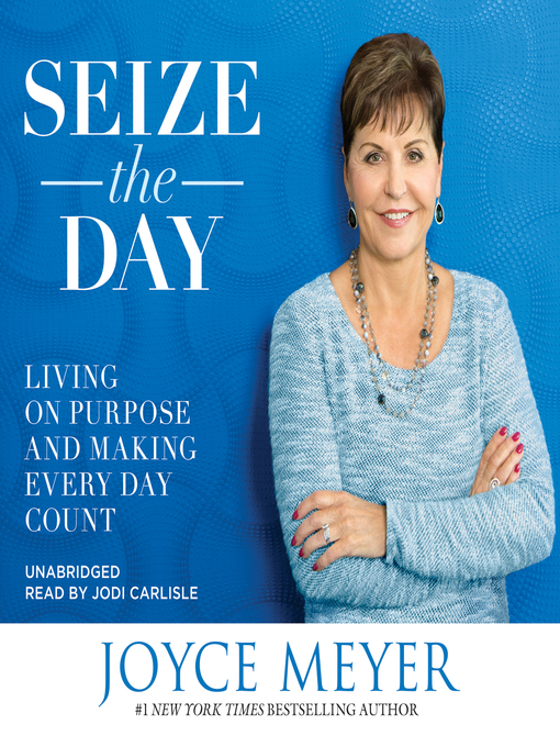 Title details for Seize the Day by Joyce Meyer - Available